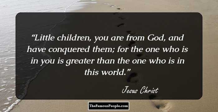 Insightful Quotes By Jesus Christ That Remind Us Of The Incredible Love Of God