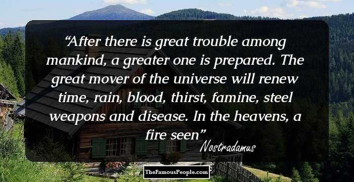 Noteworthy Quotes By Nostradamus