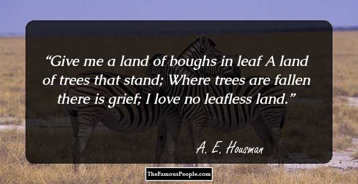 36 Inspiring Quotes By A. E. Housman For The Verse-Makers