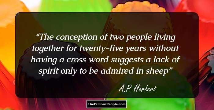 28 Mind-Blowing Quotes By A.P. Herbert