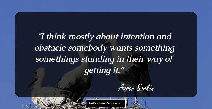 I think mostly about intention and obstacle somebody wants something somethings standing in their way of getting it.