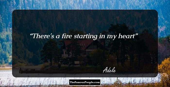 There's a fire starting in my heart