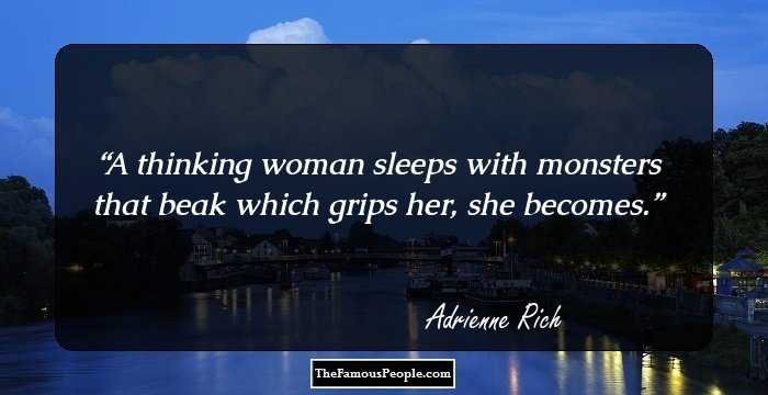 A thinking woman sleeps with monsters
that beak which grips her, she becomes.