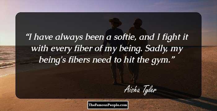 I have always been a softie, and I fight it with every fiber of my being.
Sadly, my being's fibers need to hit the gym.