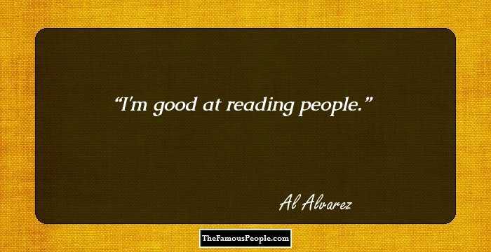 I'm good at reading people.