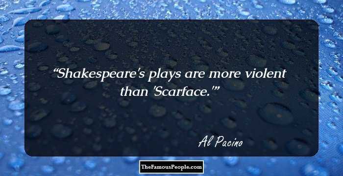 Shakespeare's plays are more violent than 'Scarface.'