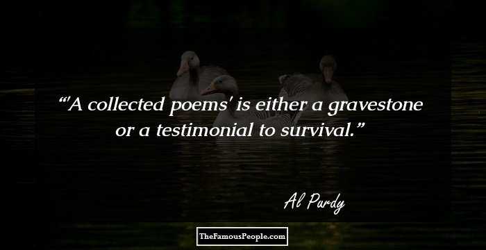 'A collected poems' is either a gravestone or a testimonial to survival.