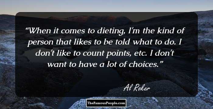 When it comes to dieting, I'm the kind of person that likes to be told what to do. I don't like to count points, etc. I don't want to have a lot of choices.