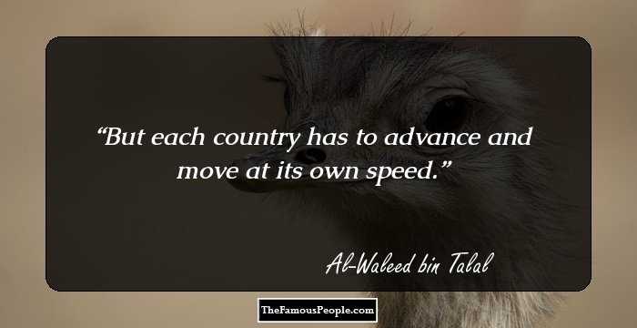 But each country has to advance and move at its own speed.