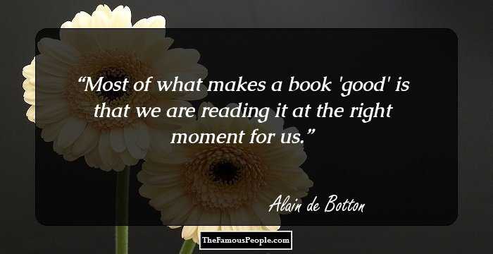 100 Quotes By Alain de Bottom, The Author of Essays In Love