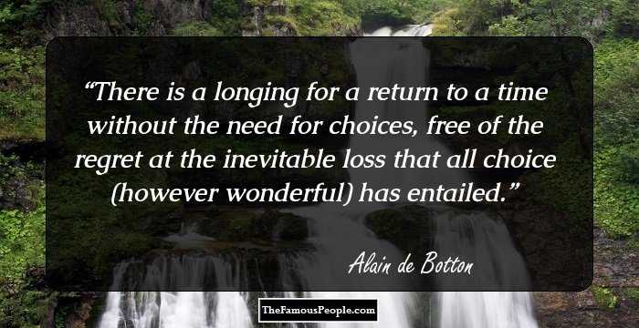 There is a longing for a return to a time without the need for choices, free of the regret at the inevitable loss that all choice (however wonderful) has entailed.