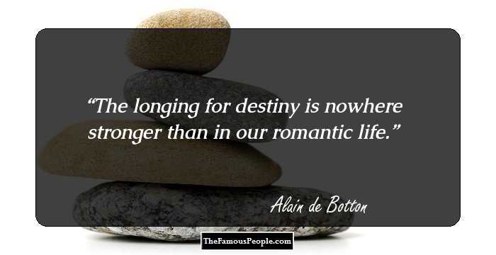 The longing for destiny is nowhere stronger than in our romantic life.