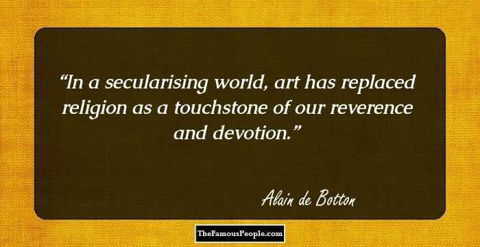 In a secularising world, art has replaced religion as a touchstone of our reverence and devotion.