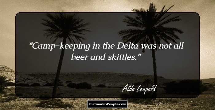 Camp-keeping in the Delta was not all beer and skittles.