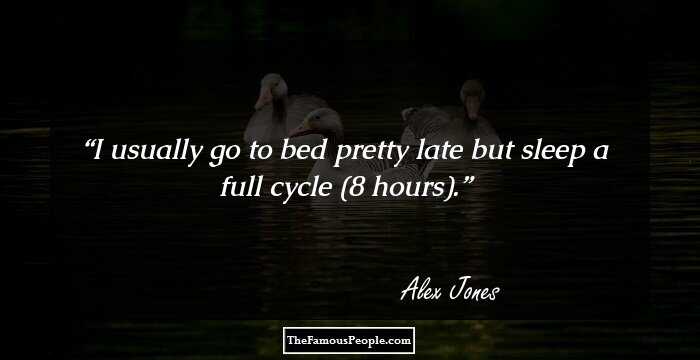 I usually go to bed pretty late but sleep a full cycle (8 hours).