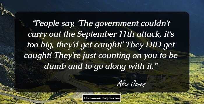 Thought-Provoking Quotes By Alex Jones