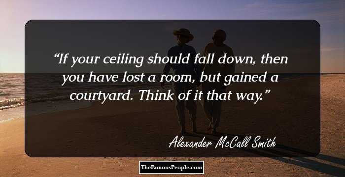 If your ceiling should fall down, then you have lost a room, but gained a courtyard. Think of it that way.