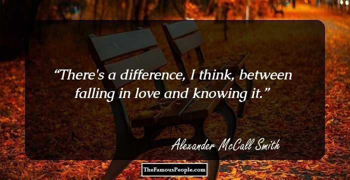 There's a difference, I think, between falling in love and knowing it.
