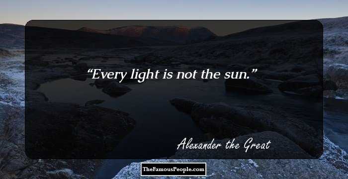 Every light is not the sun.