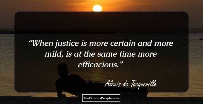 When justice is more certain and more mild, is at the same time more efficacious.
