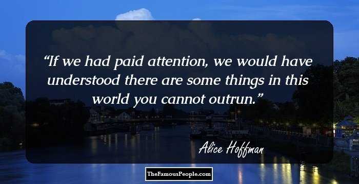 If we had paid attention, we would have understood there are some things in this world you cannot outrun.