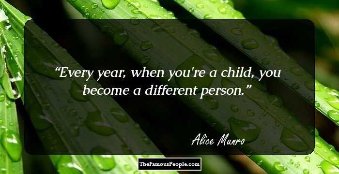 Every year, when you're a child, you become a different person.