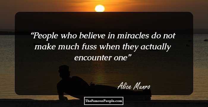 People who believe in miracles do not make much fuss when they actually encounter one