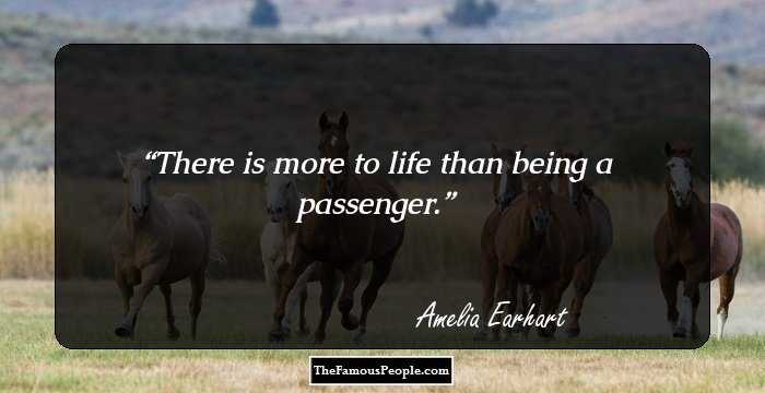 There is more to life than being a passenger.