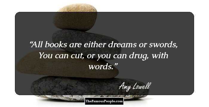 77 Insightful Quotes By Amy Lowell For The Imagist