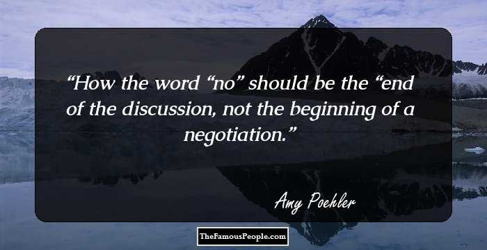 How the word “no” should be the “end of the discussion, not the beginning of a negotiation.