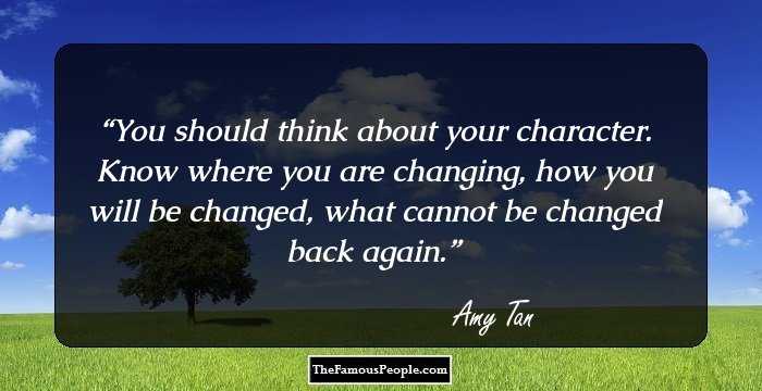 You should think about your character. Know where you are changing, how you will be changed, what cannot be changed back again.