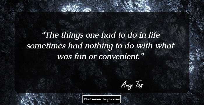 The things one had to do in life sometimes had nothing to do with what was fun or convenient.