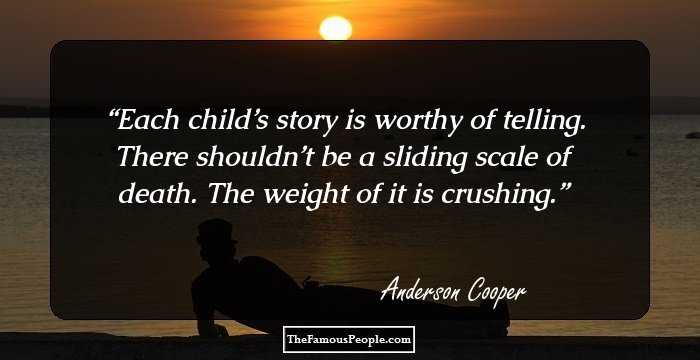 Each child’s story is worthy of telling. There shouldn’t be a sliding scale of death. The weight of it is crushing.