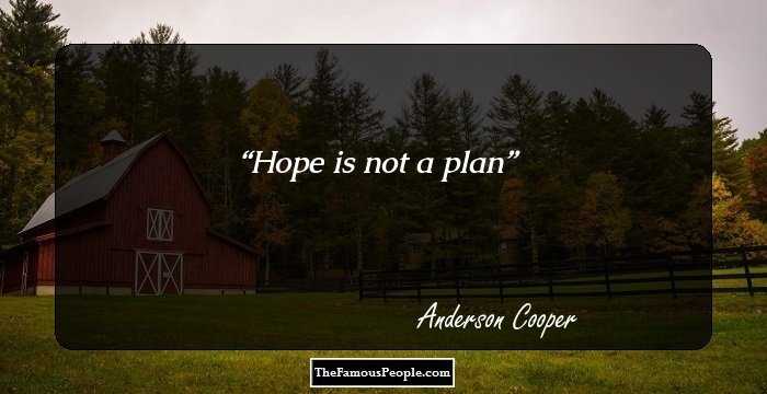 Hope is not a plan