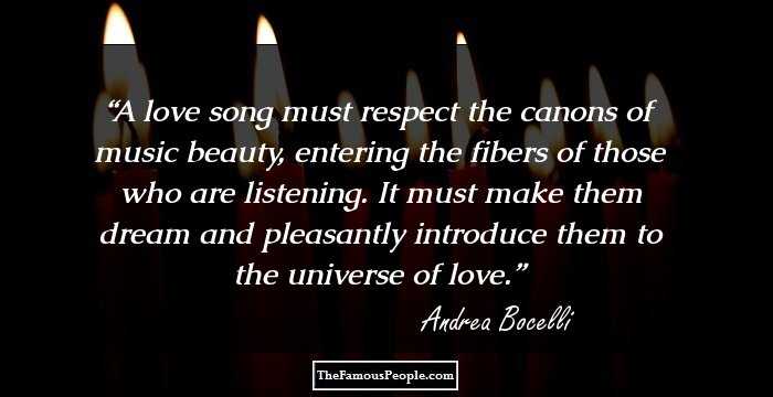 A love song must respect the canons of music beauty, entering the fibers of those who are listening. It must make them dream and pleasantly introduce them to the universe of love.