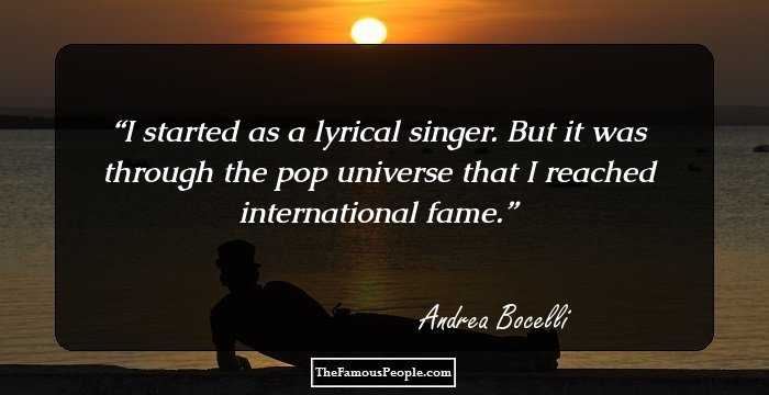 I started as a lyrical singer. But it was through the pop universe that I reached international fame.