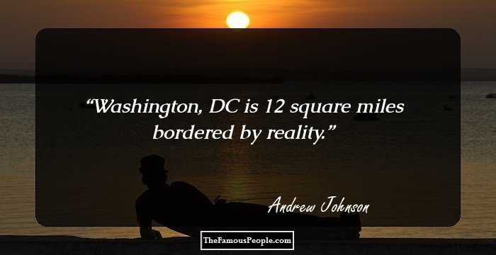 Washington, DC is 12 square miles bordered by reality.