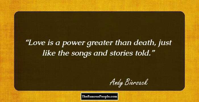 Love is a power greater than death, just like the songs and stories told.