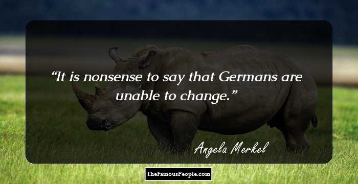 It is nonsense to say that Germans are unable to change.