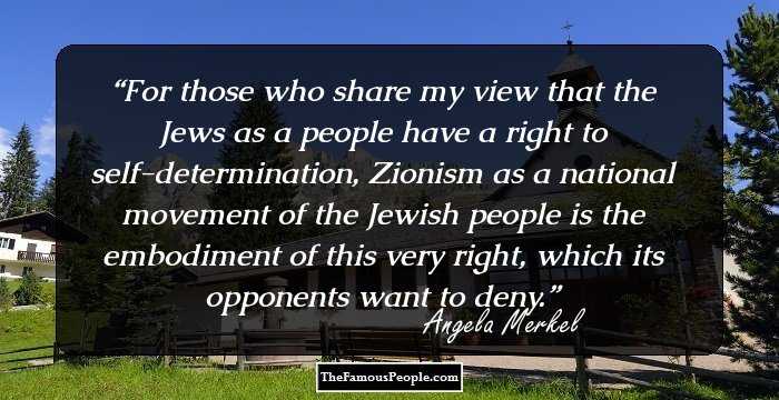 For those who share my view that the Jews as a people have a right to self-determination, Zionism as a national movement of the Jewish people is the embodiment of this very right, which its opponents want to deny.