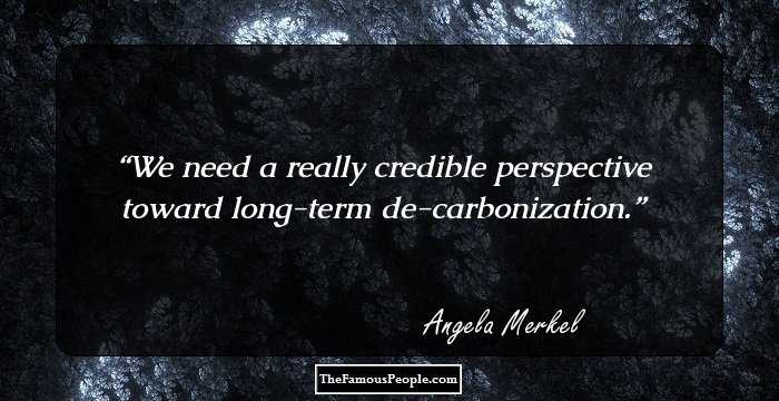 We need a really credible perspective toward long-term de-carbonization.