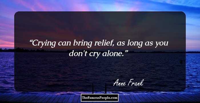 Crying can bring relief, as long as you don't cry alone.