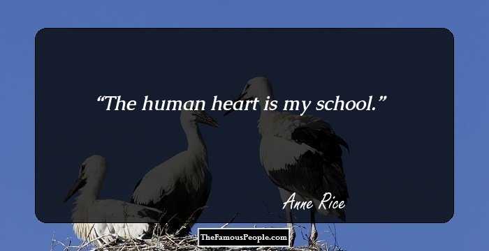 The human heart is my school.