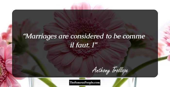 Marriages are considered to be comme il faut. I