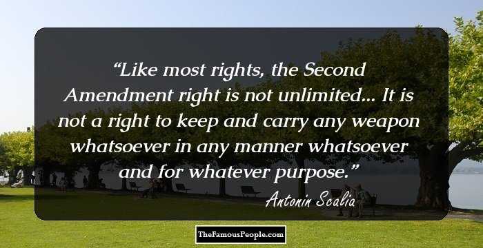 Like most rights, the Second Amendment right is not unlimited... It is not a right to keep and carry any weapon whatsoever in any manner whatsoever and for whatever purpose.