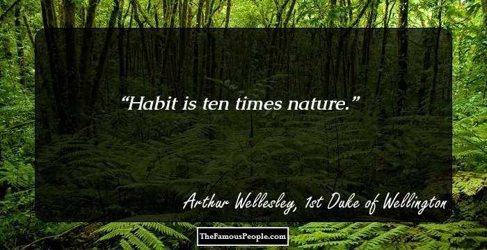 Habit is ten times nature.