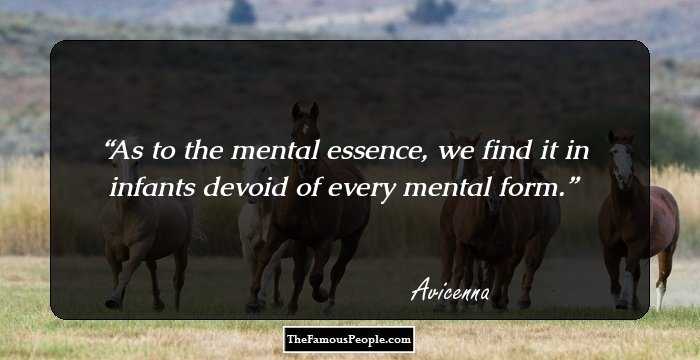 As to the mental essence, we find it in infants devoid of every mental form.