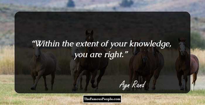 Within the extent of your knowledge, you are right.