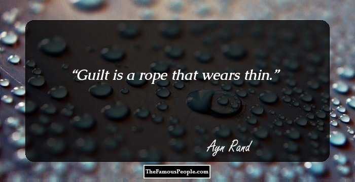 Guilt is a rope that wears thin.