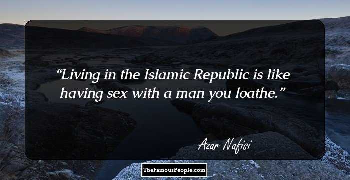 Living in the Islamic Republic is like having sex with a man you loathe.